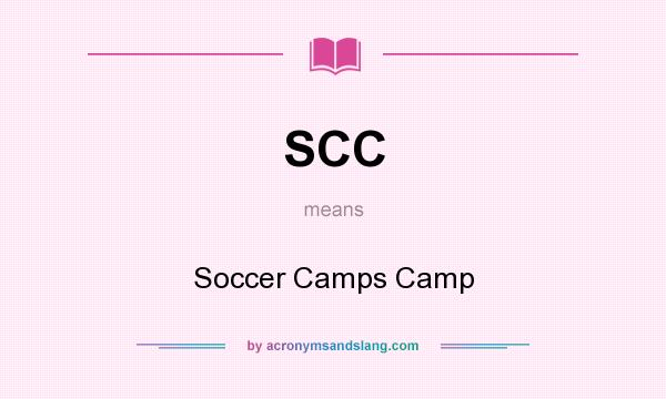 What does SCC mean? It stands for Soccer Camps Camp