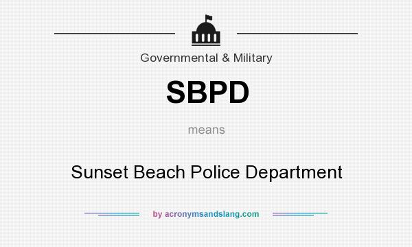What does SBPD mean? It stands for Sunset Beach Police Department