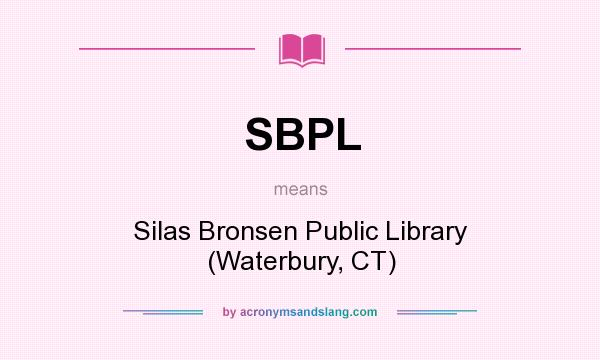 What does SBPL mean? It stands for Silas Bronsen Public Library (Waterbury, CT)