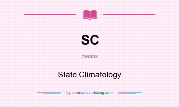 What does SC mean? It stands for State Climatology