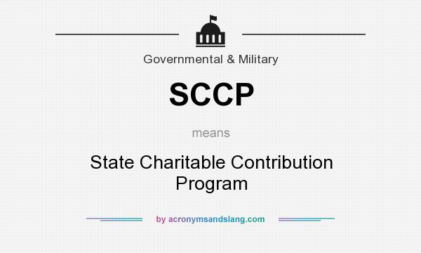 What does SCCP mean? It stands for State Charitable Contribution Program