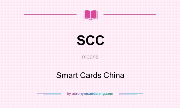 What does SCC mean? It stands for Smart Cards China