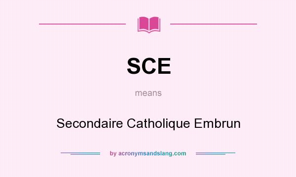 What does SCE mean? It stands for Secondaire Catholique Embrun