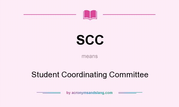 What does SCC mean? It stands for Student Coordinating Committee