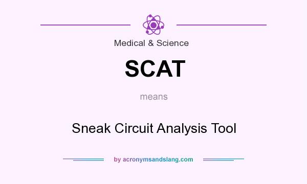 What does SCAT mean? It stands for Sneak Circuit Analysis Tool