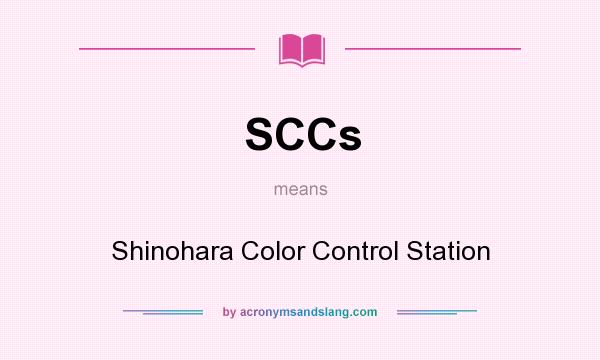 What does SCCs mean? It stands for Shinohara Color Control Station