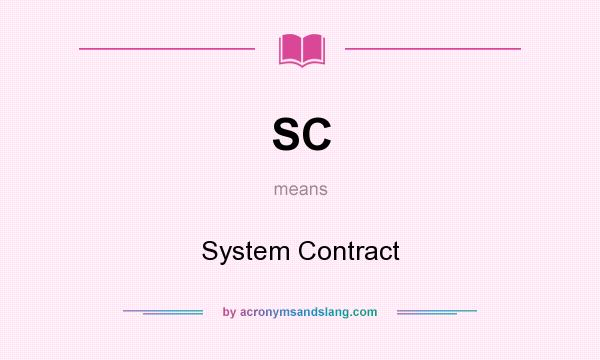 What does SC mean? It stands for System Contract