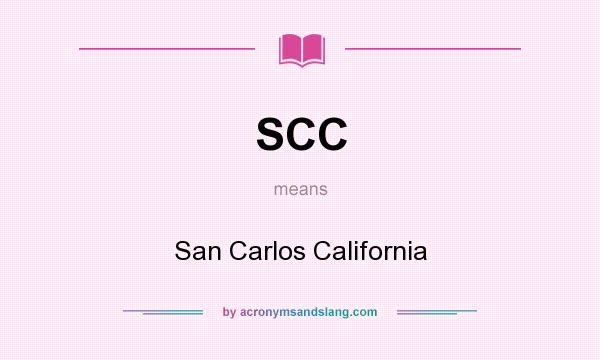 What does SCC mean? It stands for San Carlos California