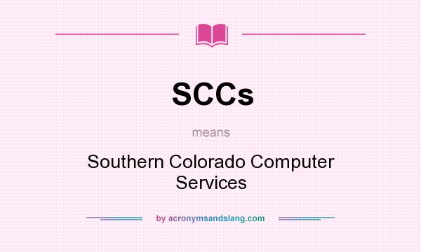 What does SCCs mean? It stands for Southern Colorado Computer Services