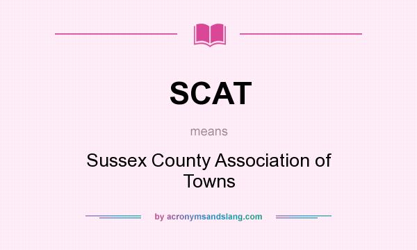 What does SCAT mean? It stands for Sussex County Association of Towns