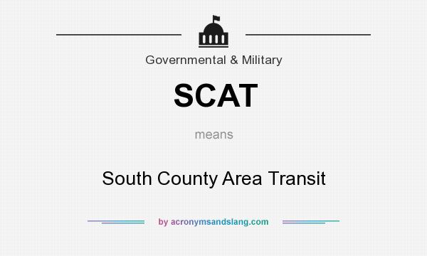 What does SCAT mean? It stands for South County Area Transit