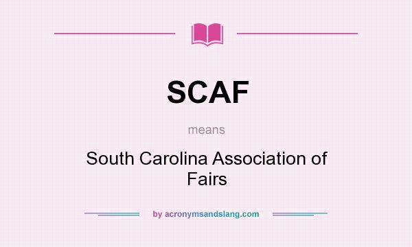 What does SCAF mean? It stands for South Carolina Association of Fairs
