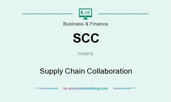 What does SCC mean? It stands for Supply Chain Collaboration