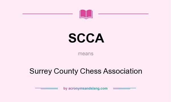 What does SCCA mean? It stands for Surrey County Chess Association