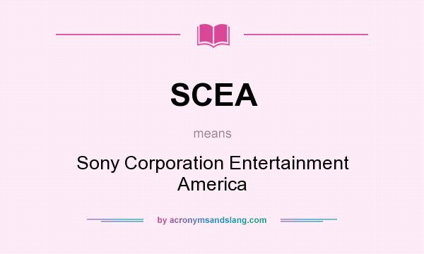 What does SCEA mean? It stands for Sony Corporation Entertainment America