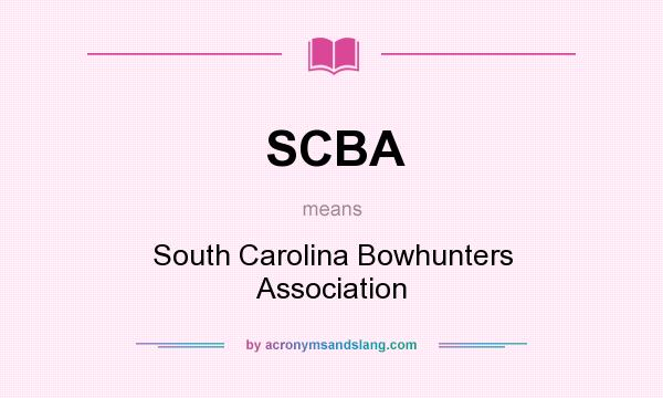 What does SCBA mean? It stands for South Carolina Bowhunters Association