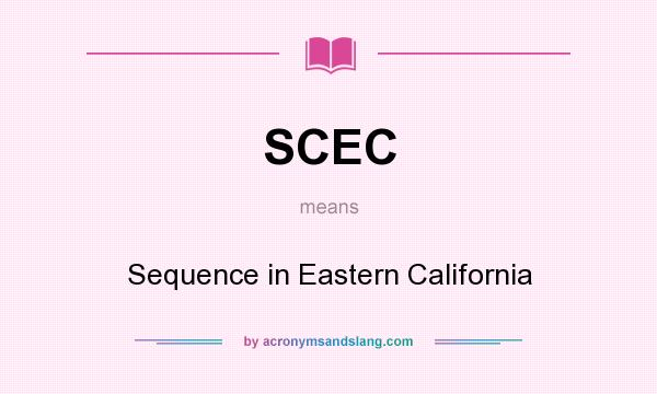 What does SCEC mean? It stands for Sequence in Eastern California