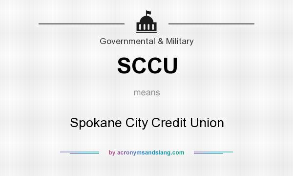 What does SCCU mean? It stands for Spokane City Credit Union