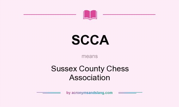 What does SCCA mean? It stands for Sussex County Chess Association