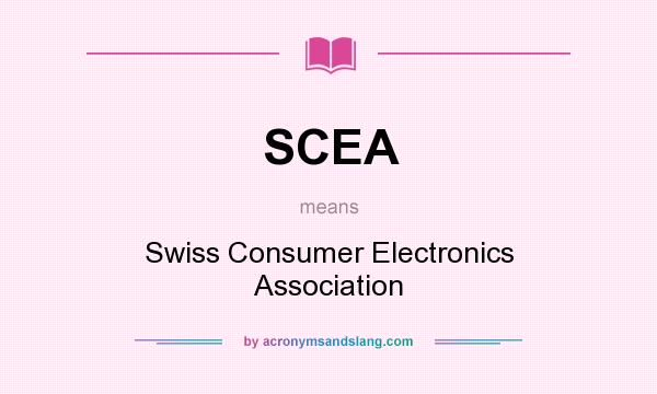 What does SCEA mean? It stands for Swiss Consumer Electronics Association