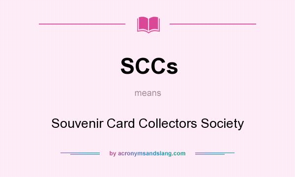 What does SCCs mean? It stands for Souvenir Card Collectors Society