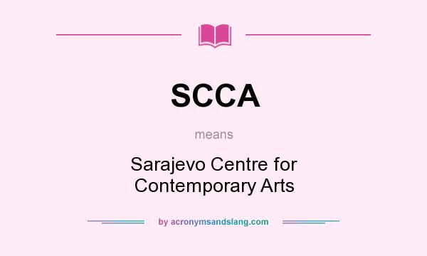 What does SCCA mean? It stands for Sarajevo Centre for Contemporary Arts