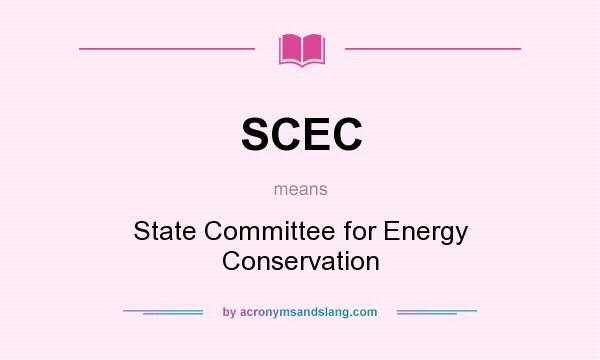 What does SCEC mean? It stands for State Committee for Energy Conservation