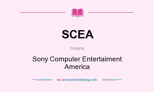 What does SCEA mean? It stands for Sony Computer Entertaiment America