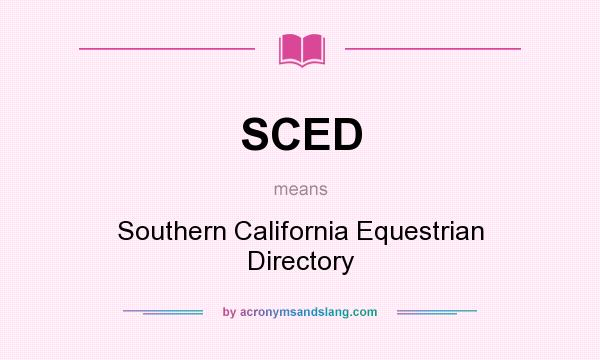 What does SCED mean? It stands for Southern California Equestrian Directory