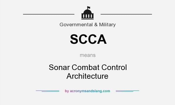 What does SCCA mean? It stands for Sonar Combat Control Architecture