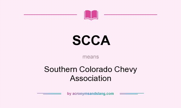 What does SCCA mean? It stands for Southern Colorado Chevy Association