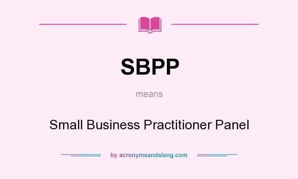 What does SBPP mean? It stands for Small Business Practitioner Panel