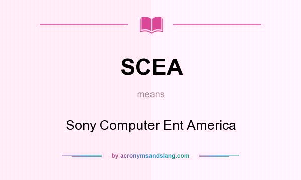 What does SCEA mean? It stands for Sony Computer Ent America