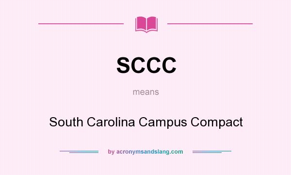 What does SCCC mean? It stands for South Carolina Campus Compact