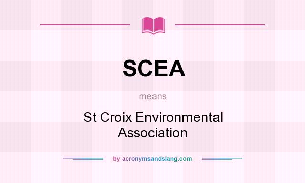 What does SCEA mean? It stands for St Croix Environmental Association