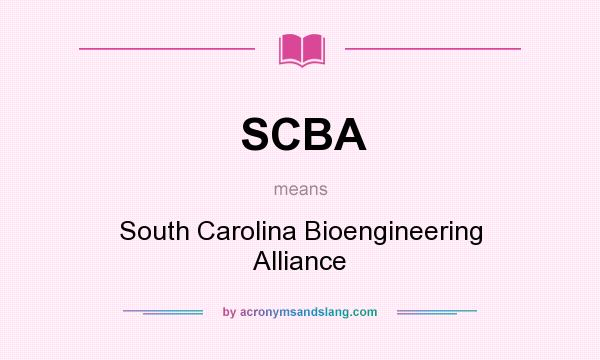 What does SCBA mean? It stands for South Carolina Bioengineering Alliance