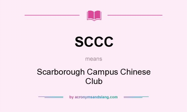 What does SCCC mean? It stands for Scarborough Campus Chinese Club