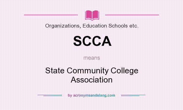 What does SCCA mean? It stands for State Community College Association