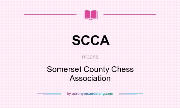 What does SCCA mean? It stands for Somerset County Chess Association