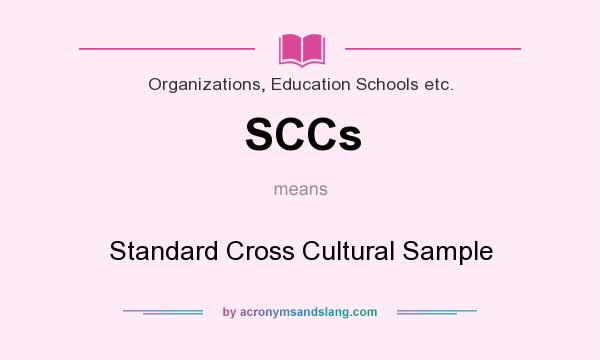 What does SCCs mean? It stands for Standard Cross Cultural Sample