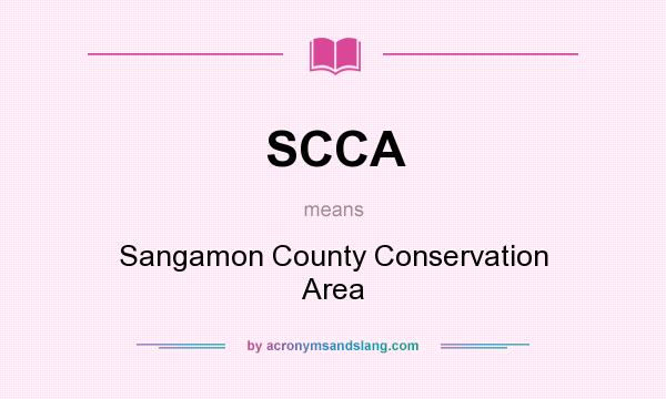 What does SCCA mean? It stands for Sangamon County Conservation Area
