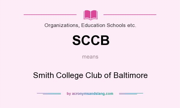 What does SCCB mean? It stands for Smith College Club of Baltimore