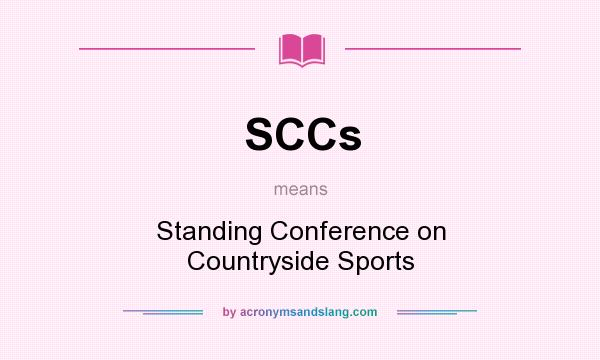 What does SCCs mean? It stands for Standing Conference on Countryside Sports