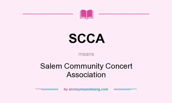 What does SCCA mean? It stands for Salem Community Concert Association