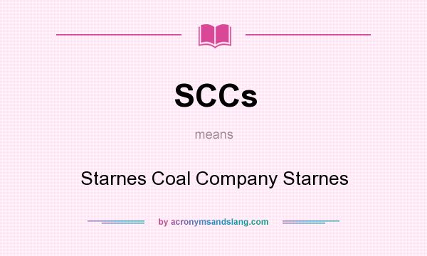 What does SCCs mean? It stands for Starnes Coal Company Starnes