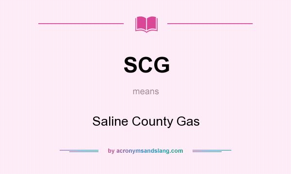 What does SCG mean? It stands for Saline County Gas