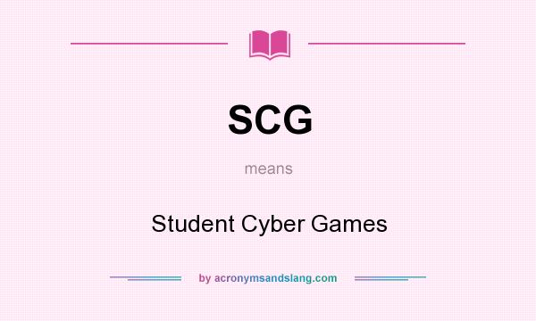 What does SCG mean? It stands for Student Cyber Games