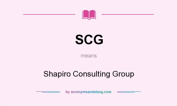 What does SCG mean? It stands for Shapiro Consulting Group