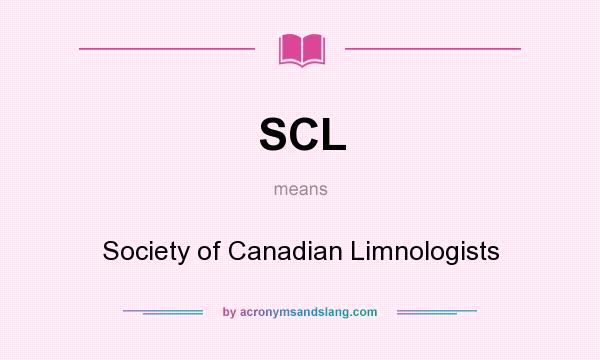 What does SCL mean? It stands for Society of Canadian Limnologists