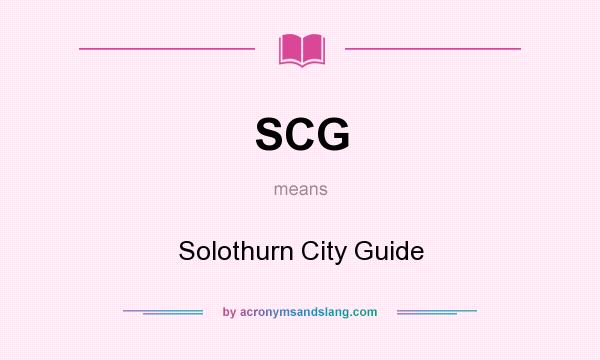 What does SCG mean? It stands for Solothurn City Guide